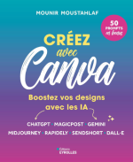 Créez avec Canva, boostez vos visuels avec les IA: Pour sites web, applis et réseaux sociaux