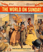 The World on Sunday: Graphic Art in Joseph Pulitzer’s Newspaper (1898 – 1911)