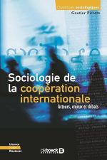 Sociologie de la coopération internationale - Acteurs, enjeux et débats