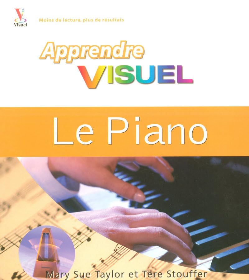 APPRENDRE LE PIANO Apprendre le piano Broché – 18 avril 2007 de Mary Sue Taylor (Auteur), Tere Stouffer (Auteur) – Image 1