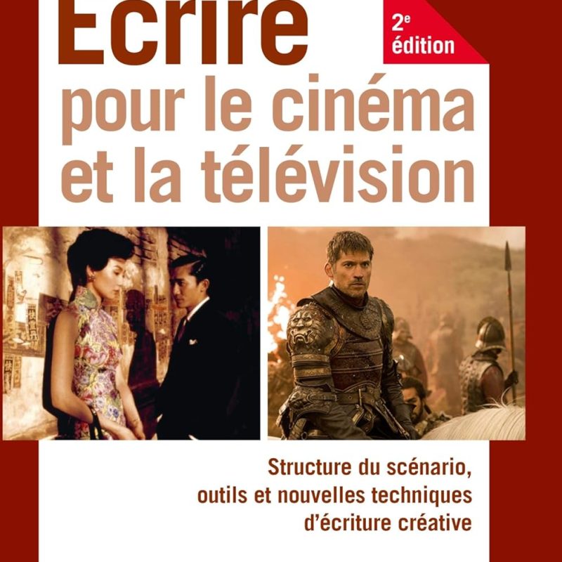 Ecrire pour le cinéma et la télévision - 2e éd. - Structure du scénario, outils et nouvelles techniq: Structure du scénario, outils et nouvelles techniques d'écriture Broché – Illustré, 4 avril 2018 de Olivier Cotte (Auteur)