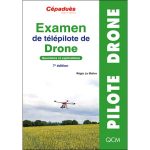 Examen de télépilote de drone. Questions et explications. CATS. 7e édition Broché – Grand livre, 7 août 2025 de Régis Le Maitre (Auteur)