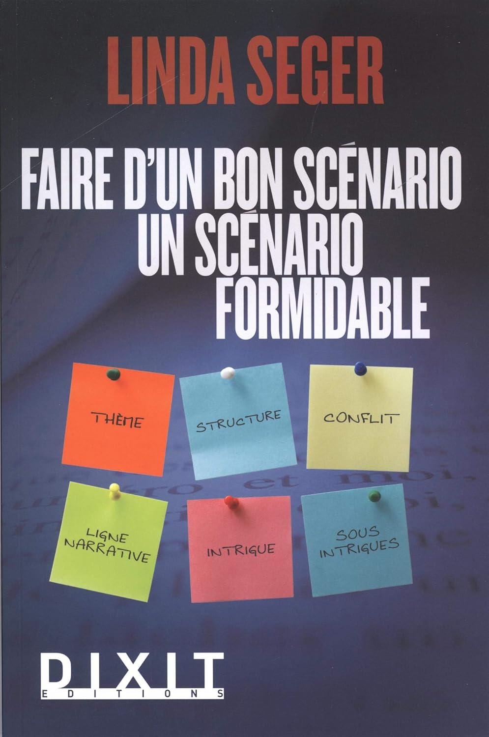 Faire d'un bon scénario un scénario formidable Faire d'un bon scénario un scénario formidable Broché – Grand livre, 12 mars 2019 de Linda Seger (Auteur) – Image 1