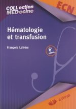 Hématologie et transfusion 6E ED.-: COLLECTION MEDICALE PAR SPECIALITE Broché – 26 février 2008 de François Lefrère (Auteur)