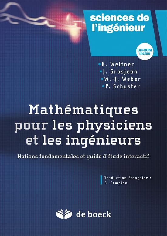 Mathématiques pour les physiciens et les ingénieurs Broché – 20 juillet 2012 de Klaus Weltner (Auteur), Wolfgang Weber (Auteur), Peter Schuster (Auteur), Jean Grosjean (Auteur)