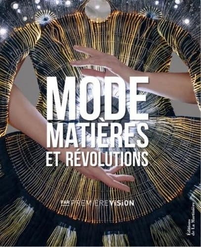 Mode, matières et révolutions: par Première Vision Relié – Illustré, 5 décembre 2019 de Lydia Bacrie (Auteur), Charlotte Brunel (Auteur)