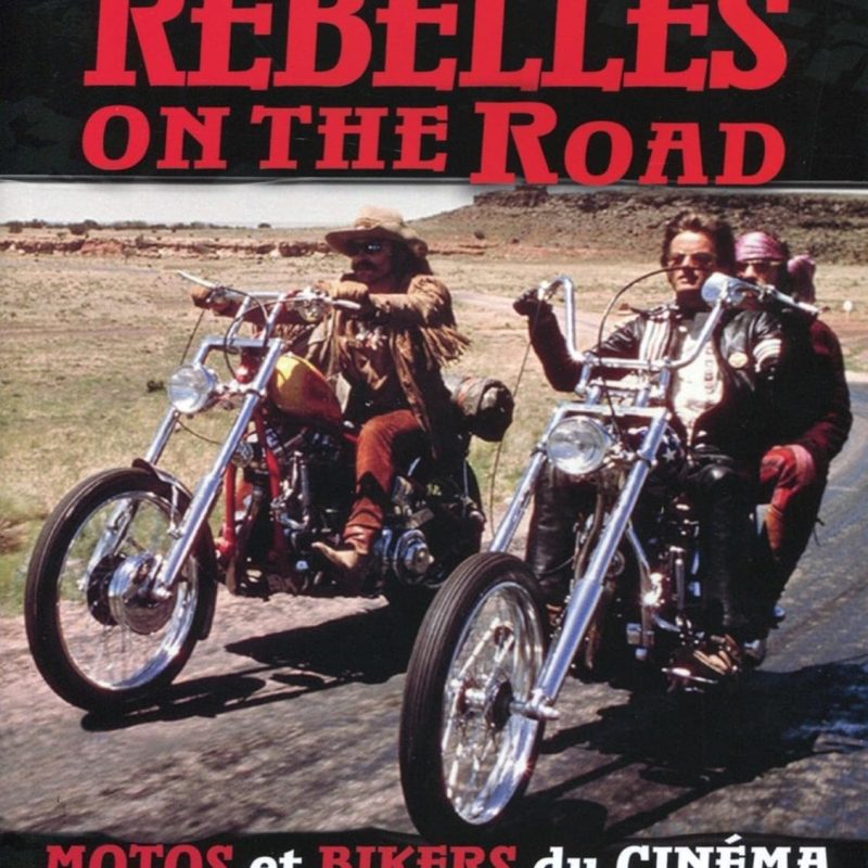Rebelles on the road: Motos et bikers du cinéma. Broché – 12 avril 2013 de Alberto Morsiani (Auteur)