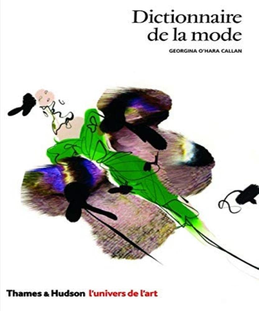 Dictionnaire de la mode Dictionnaire de la mode Broché – de Georgina O'hara callan (Auteur) – Image 1