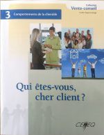 Vente-conseil compétence 3.Comportements de la clientèle, qui êtes-vous cher client ?