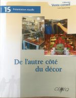 Vente-conseil compétence 15. Présentation visuelle , de l'autre côté du décor guide d'apprentissage