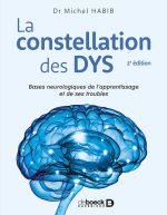 La constellation des dys: Bases neurologiques de l'apprentissage et de ses troubles Broché – Grand livre,  de Michel Habib (Auteur)