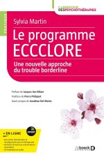 Le programme ECCCLORE: Une nouvelle approche du trouble borderline Broché – Grand livre,  de Sylvia Martin (Auteur), Jonathan Del Monte (Préface), Pierre Philippot (Postface), Jacques Van Rillaer (Préface)