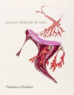 Manolo Blahnik dessins Relié – 7 mai 2009 de Manolo Blahnik (Auteur)