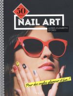 Nail art: Pour des ongles glamour et fun ! Relié – de Amber-Elizabeth Stores (Auteur)