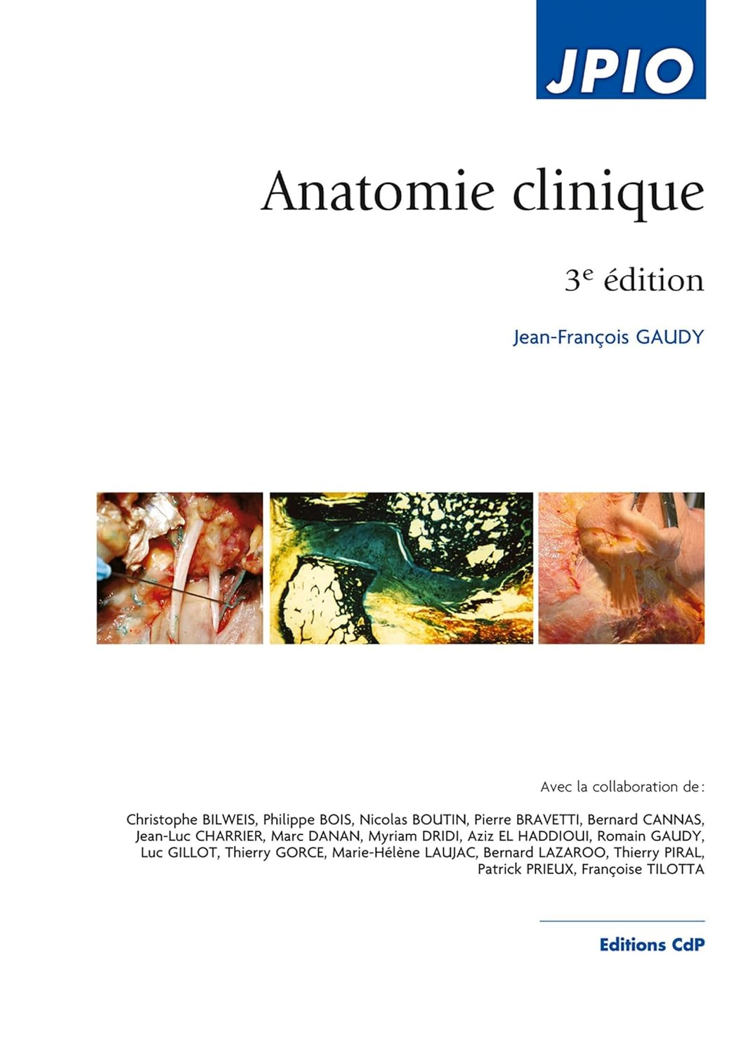 Anatomie clinique, 3e édition Anatomie clinique, 3e édition de Jean-François Gaudy (Auteur) Format : Relié – Image 1