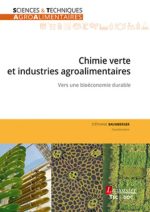 Chimie verte et industries agroalimentaires: Vers une bioéconomie durable de Marie-Noëlle BELLON-FONTAINE (Auteur), Stéphanie BAUMBERGER (Auteur)  Format : Broché