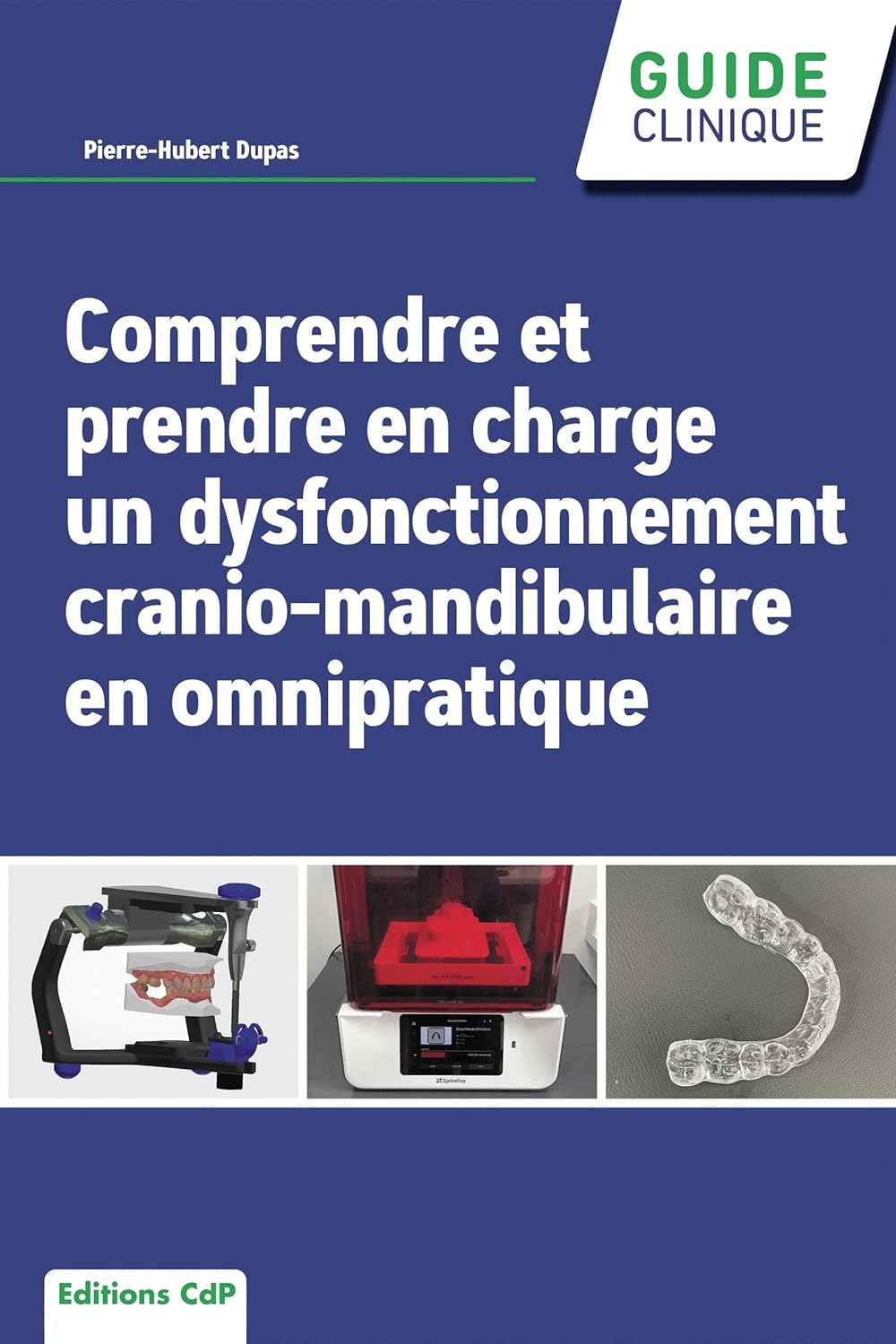 Comprendre et prendre en charge un dysfonctionnement crânio-mandibulaire en omnipratique Comprendre et prendre en charge un dysfonctionnement crânio-mandibulaire en omnipratique de Pierre-Hubert Dupas (Auteur) Format : Broché – Image 1