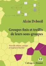 Groupes finis et treillis de leurs sous-groupes de Alain Debreil (Auteur)  Format : Broché