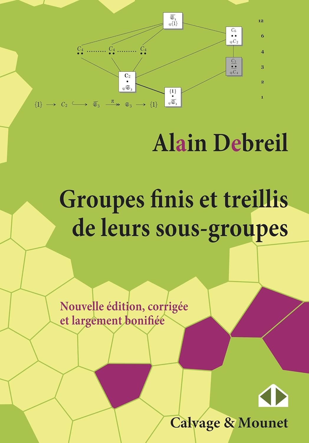 Groupes finis et treillis de Groupes finis et treillis de leurs sous-groupes de Alain Debreil (Auteur) Format : Broché – Image 1