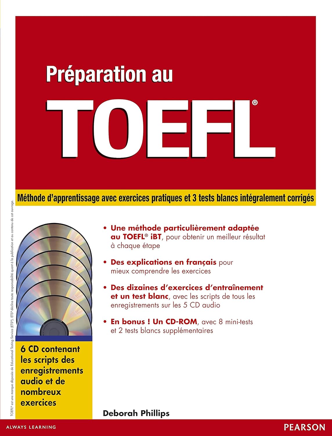 Préparation au TOEFL, version iBT Préparation au TOEFL, version iBT : Méthode de préparation avec exercices pratiques et 3 tests blancs corrigés (+ 6 CD) de Deborah Phillips (Auteur) Format : Broché – Image 1