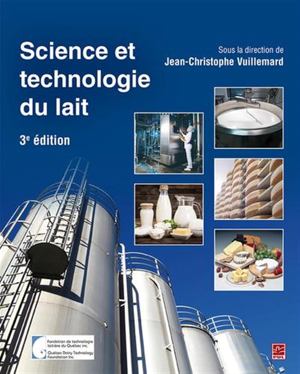 Science et technologie du lait Science et technologie du lait de Collectif (Auteur), Jean-Christophe Vuillemard (Sous la direction de) Format : Broché – Image 1