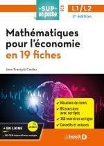 Mathématiques pour l’économie en 19 fiches: Pour prépa, Licences 1 et 2 de Jean-François Caulier (Auteur)  Format : Broché