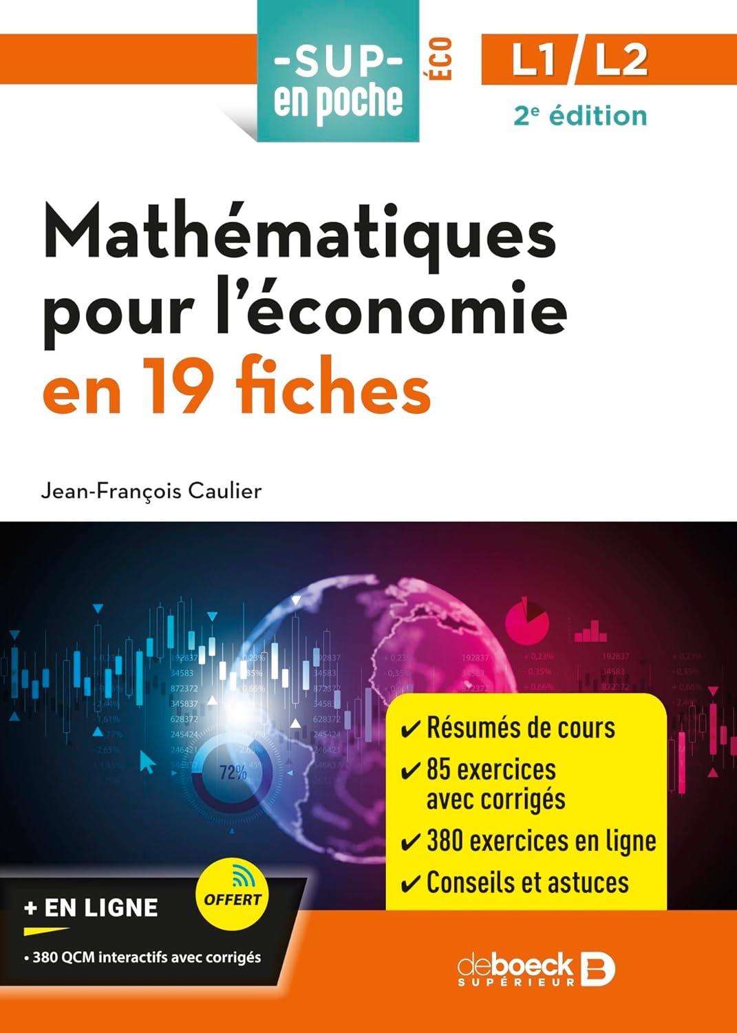 Maths pour l'économie Mathématiques pour l’économie en 19 fiches: Pour prépa, Licences 1 et 2 de Jean-François Caulier (Auteur) Format : Broché – Image 1