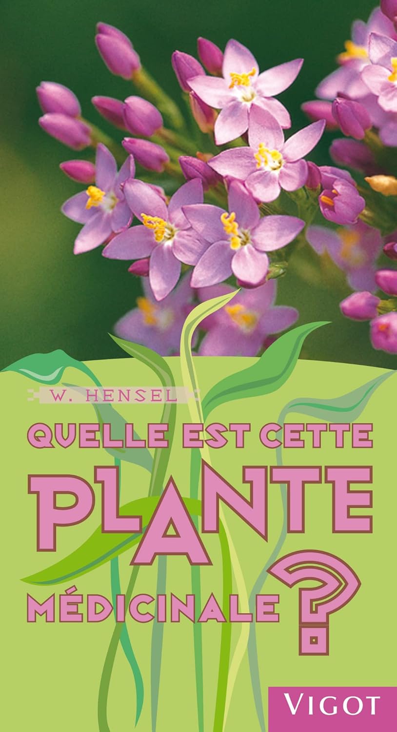 Quelle est cette plante médicinale Quelle est cette plante médicinale ? de Wolfgang Hensel (Auteur) Format : Broché – Image 1