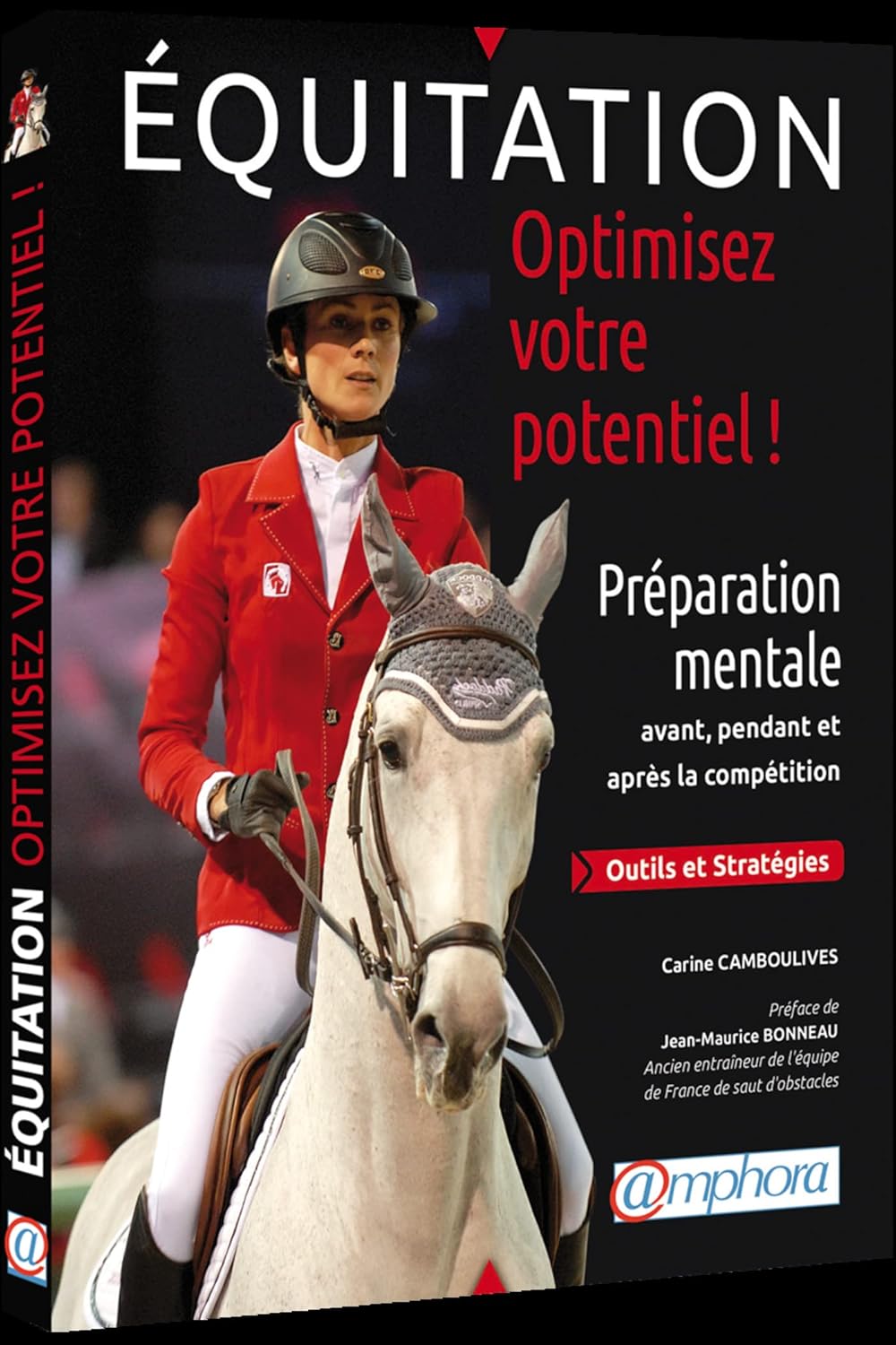 Equitation Optimisez votre potentiel Equitation Optimisez votre potentiel de Carine Camboulives (Auteur) Format : Broché – Image 1