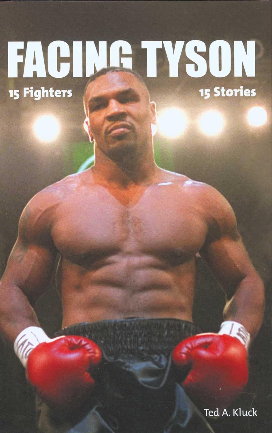 Facing Tyson Facing Tyson: Fifteen Fighters, Fifteen Stories Édition en Anglais de Ted Kluck (Auteur) Format : Relié – Image 1