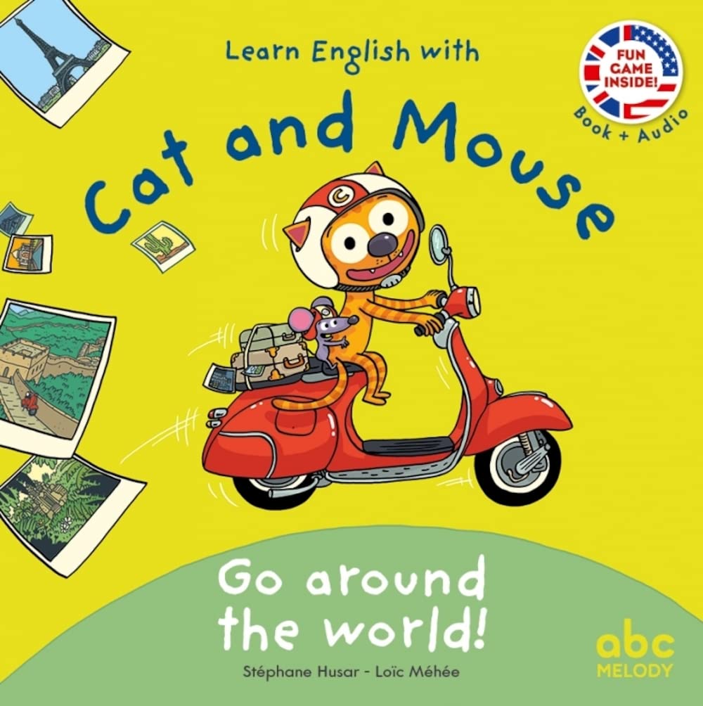 GO AROUND THE WORLD LEARN ENGLISH WITH CAT AND MOUSE - GO AROUND THE WORLD de Loic MEHEE (Illustrations), Stéphane Husar (Artiste) Format : Relié – Image 1