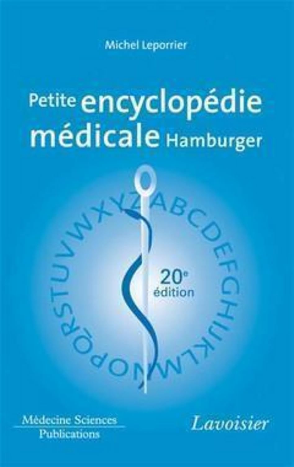 Petite encyclopédie médicale Hamburger Petite encyclopédie médicale Hamburger de Collectif (Auteur), Michel LEPORRIER – Image 1