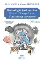 Radiologie post mortem: Manuel d'interprétation d'un scanner post mortem de Kevin Mahé (Auteur), Antoine Levasseur (Auteur), Pierrick Nègre (Auteur)  Format : Broché