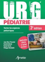 URG' Pédiatrie (3e édition): Toutes les urgences pédiatriques de Jean-Marc Pécontal (Auteur), Rachid Dekkak (Auteur), Karine Burlot (Auteur), Phillippe Morbidelli (Auteur)  Format : Broché