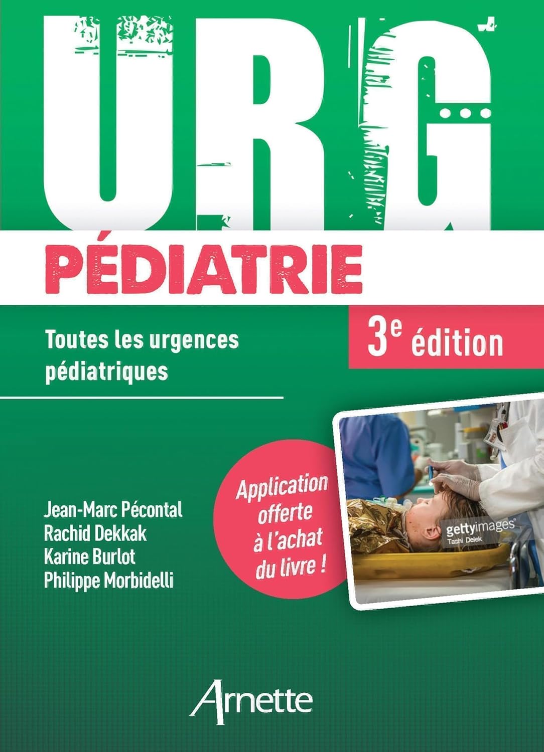 URG' Pédiatrie URG' Pédiatrie (3e édition): Toutes les urgences pédiatriques de Jean-Marc Pécontal (Auteur), Rachid Dekkak (Auteur), Karine Burlot (Auteur), Phillippe Morbidelli (Auteur) Format : Broché – Image 1
